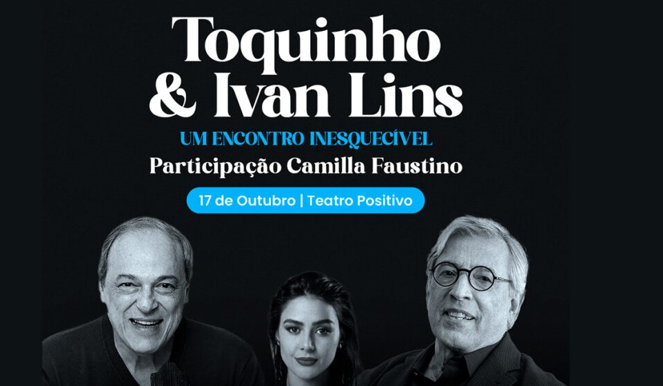 Toquinho e Ivan Lins apresentam show inédito no Teatro Positivo em outubro